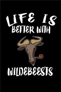 Life Is Better With Wildebeests