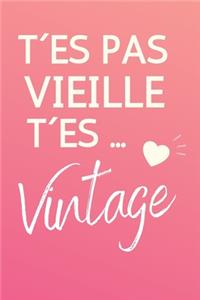T´Es Pas Vieille Carnet De Notes