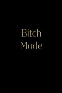 Bitch Mode
