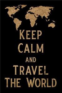 Keep Calm and Travel the World