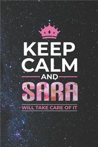 Keep Calm and Sara Will Take Care of It