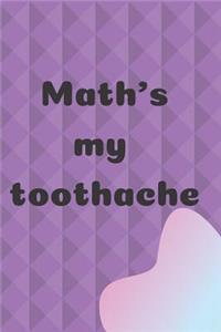 Math's My Toothache