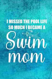 I missed the pool life so much i became a swim mom