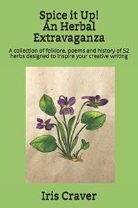 Spice it Up! An Herbal Extravaganza