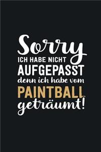 Ich habe vom Paintball geträumt