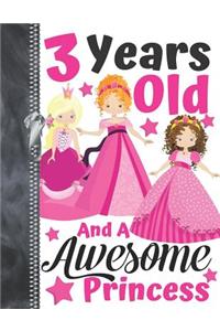 3 Years Old And A Awesome Princess