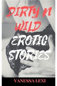Dirty N Wild Erotic Stories