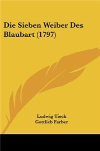 Sieben Weiber Des Blaubart (1797)