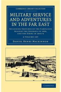 Military Service and Adventures in the Far East 2 Volume Set