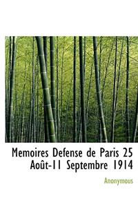 M Moires D Fense de Paris 25 Ao T-11 Septembre 1914