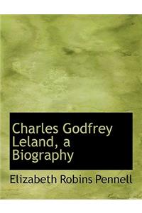 Charles Godfrey Leland, a Biography