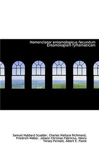 Nomenclator Entomologicus Fecundum Entomologiam Fyftematicam