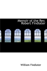Memoir of the REV. Robert Findlater