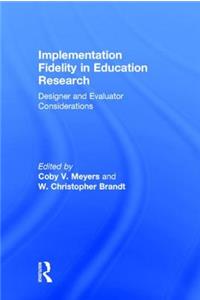 Implementation Fidelity in Education Research