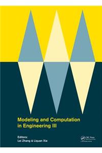 Modeling and Computation in Engineering III