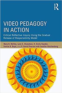 Video Pedagogy in Action: Critical Reflective Inquiry Using the Gradual Release of Responsibility Model