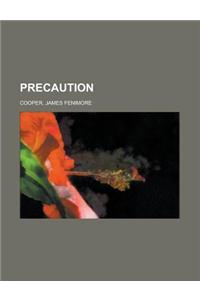 Precaution