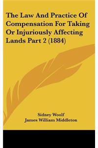 The Law And Practice Of Compensation For Taking Or Injuriously Affecting Lands Part 2 (1884)