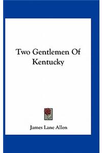 Two Gentlemen of Kentucky