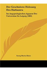 Der Geschnitzte Holzsarg Des Hatbastru