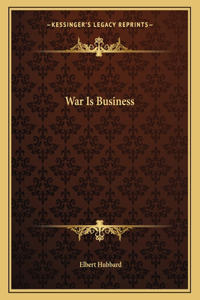 War Is Business