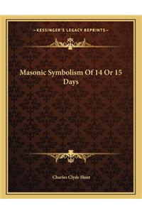 Masonic Symbolism of 14 or 15 Days