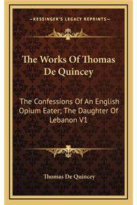 The Works of Thomas de Quincey