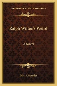 Ralph Wilton's Weird