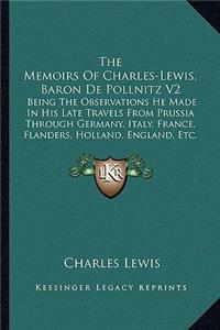 The Memoirs Of Charles-Lewis, Baron De Pollnitz V2