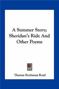 Summer Story; Sheridan's Ride and Other Poems