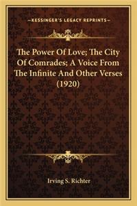 Power of Love; The City of Comrades; A Voice from the Inthe Power of Love; The City of Comrades; A Voice from the Infinite and Other Verses (1920) Finite and Other Verses (1920)