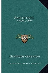 Ancestors: A Novel (1907)