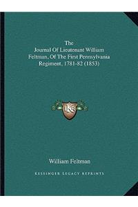 The Journal Of Lieutenant William Feltman, Of The First Pennsylvania Regiment, 1781-82 (1853)