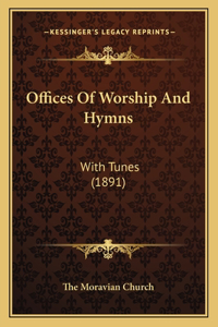Offices Of Worship And Hymns