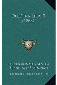 Dell' Ira Libri 3 (1863)