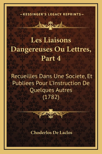Les Liaisons Dangereuses Ou Lettres, Part 4
