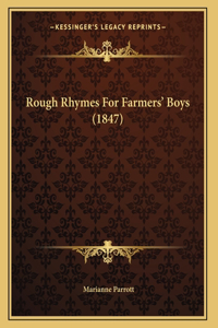 Rough Rhymes For Farmers' Boys (1847)