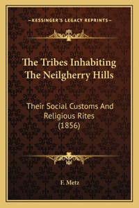 The Tribes Inhabiting The Neilgherry Hills