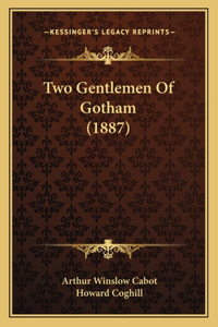 Two Gentlemen Of Gotham (1887)