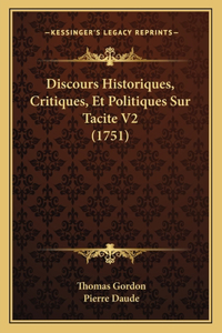 Discours Historiques, Critiques, Et Politiques Sur Tacite V2 (1751)
