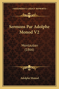 Sermons Par Adolphe Monod V2