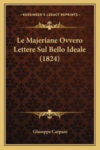 Le Majeriane Ovvero Lettere Sul Bello Ideale (1824)