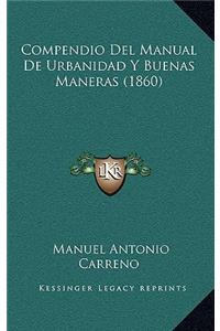Compendio Del Manual De Urbanidad Y Buenas Maneras (1860)