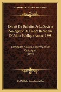 Extrait Du Bulletin de La Societe Zoologique de France Reconnue D'Utilite Publique Annee, 1898