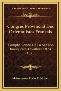 Congres Provincial Des Orientalistes Francais