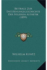 Beitrage Zur Entstehungsgeschichte Der Neueren Asthetik (1899)