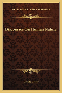 Discourses On Human Nature