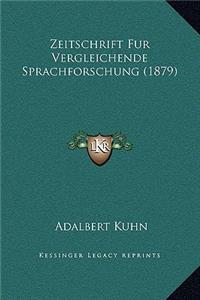 Zeitschrift Fur Vergleichende Sprachforschung (1879)