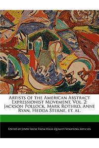 Artists of the American Abstract Expressionist Movement, Vol. 2