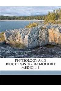 Physiology and biochemistry in modern medicine